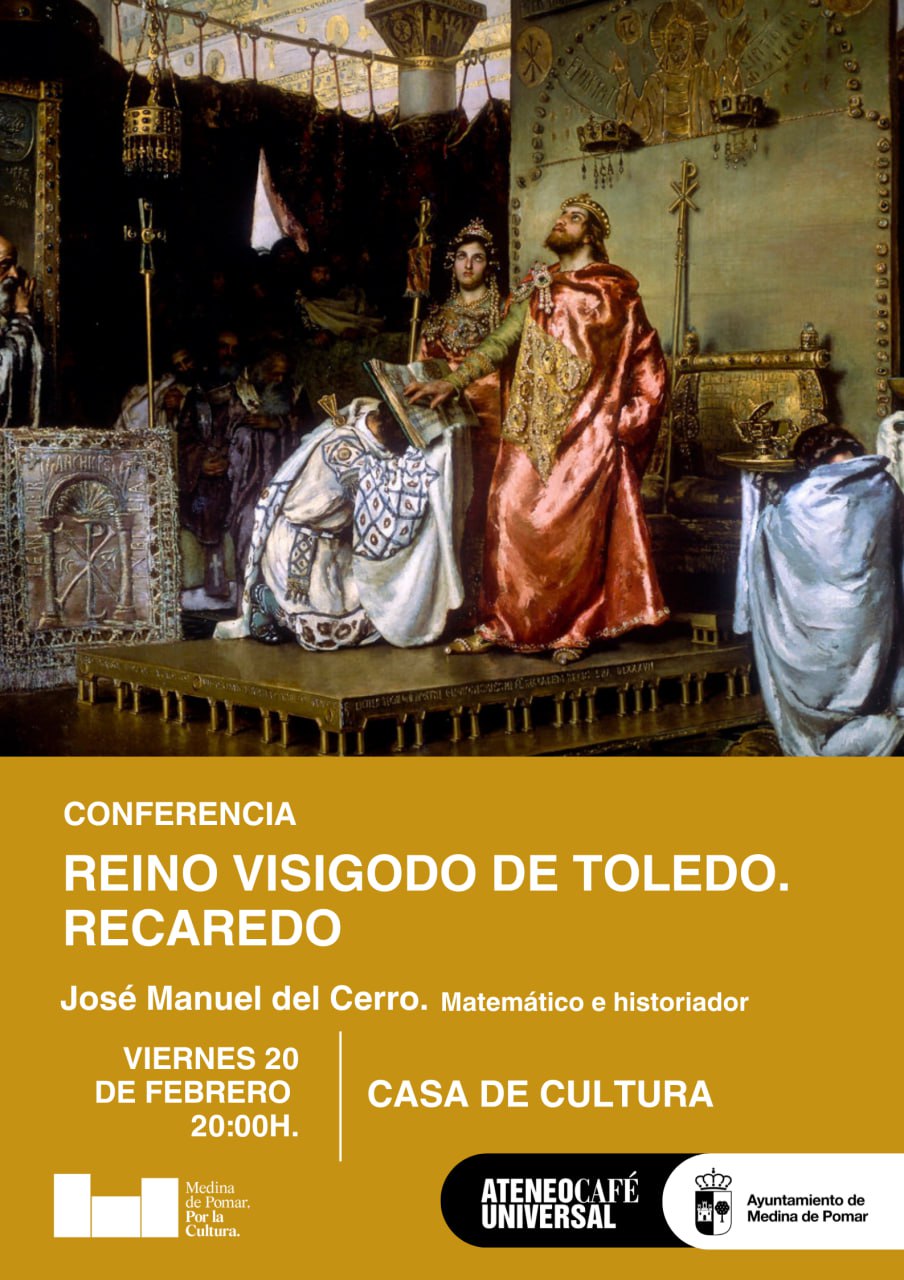 CONFERENCIA "Reino Visigodo de Toledo. Recaredo"