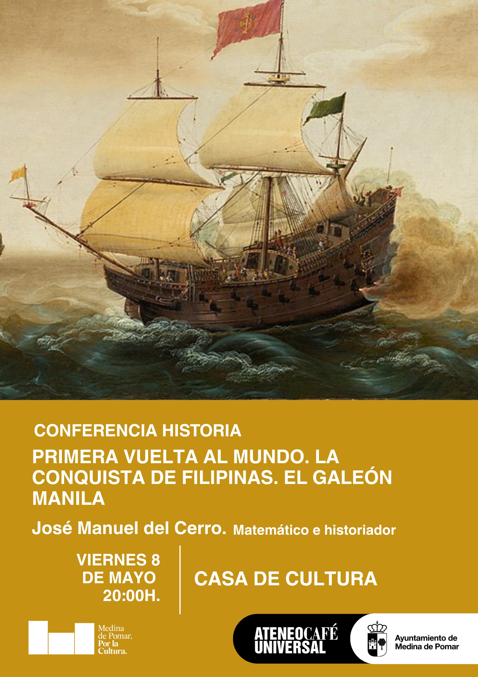 Conferencia Historia: Primera vuelta al mundo. La conquista de Filipinas. El Galeón Manila.