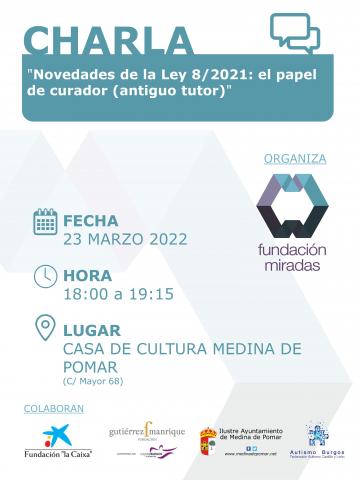 Charla "Novedades de la Ley 8/2021 - El papel del curador (antiguo tutor)" Charla "Novedades de la Ley 8/2021 - El papel del curador (antiguo tutor)"