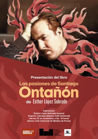 Presentación del libro "LAS PASIONES DE SANTIAGO ONTAÑÓN" de Esther López Sobrado