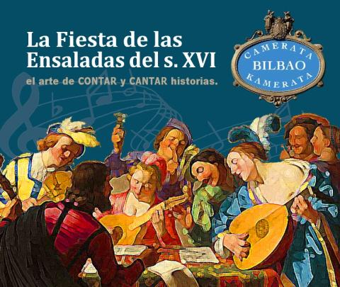 CONCIERTO IGLESIA VILLASANA: La fiesta de las Ensaladas del s. XVI Camerata Bilbao Kamerata