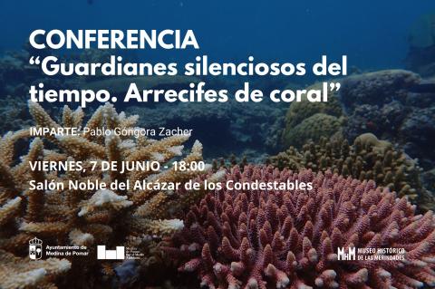 Conferencia "Guardianes silenciosos del tiempo. Arrecifes de coral"