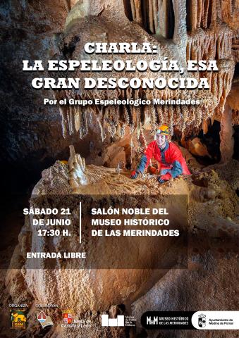 CHARLA "LA ESPELEOLOGÍA, ESA GRAN DESCONOCIDA"