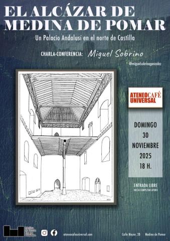 CHARLA-CONFERENCIA "EL ALCÁZAR DE MEDINA DE POMAR"