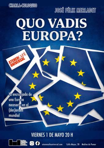 CHARLA-COLOQUIO QUO VADIS EUROPA?