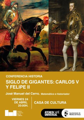 Conferencia Historia: Siglo de Gigantes: Carlos V y Felipe II.