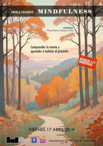 Charla-Coloquio: Mindfulness. Comprender la mente y aprender a habitar el presente.